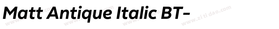 Matt Antique Italic BT字体转换 Matt Antique Italic BT字体转换